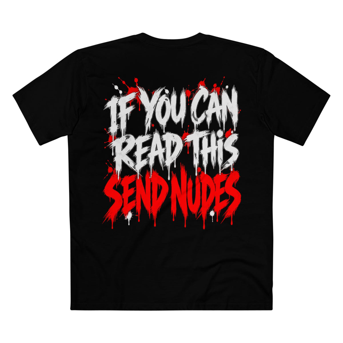 SEND NUDES TEE