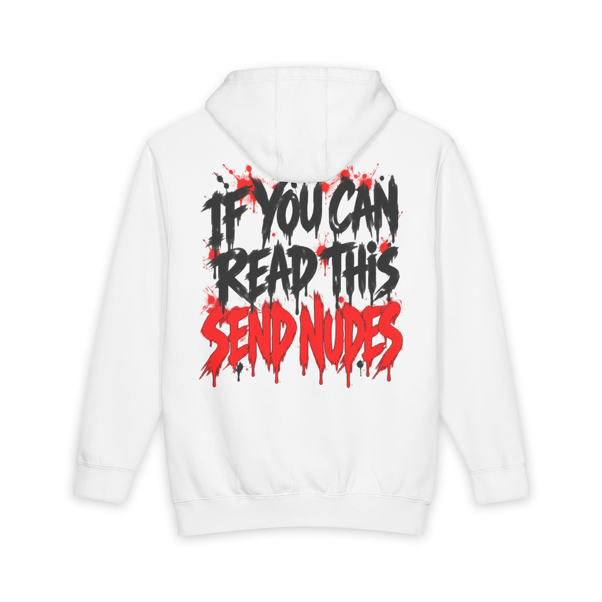IF YOU CAN READ THIS SEND NUDES HOODIE