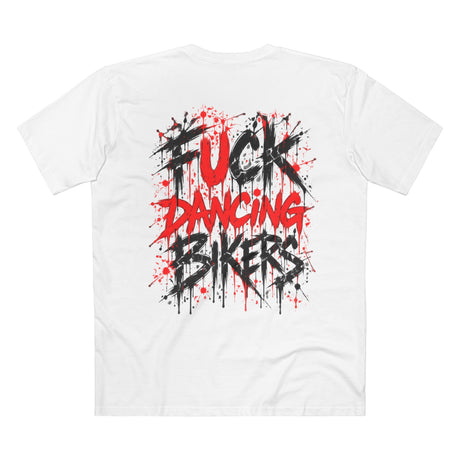F*CK DANCING BIKERS TEE